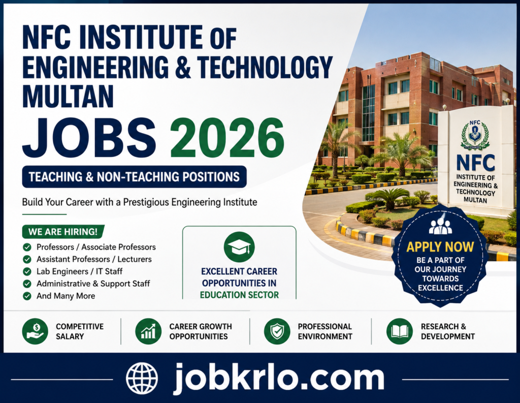 NFC-IET Multan Jobs 2026 | Apply Online | Latest Advertisements Available At NFC Institute of Engineering and Technology Multan